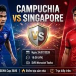 Nhận định bóng đá trận Campuchia vs Singapore lúc 19h ngày 24/7 bảng A ASEAN Cup 2026 trực tiếp trên Xoilac TV